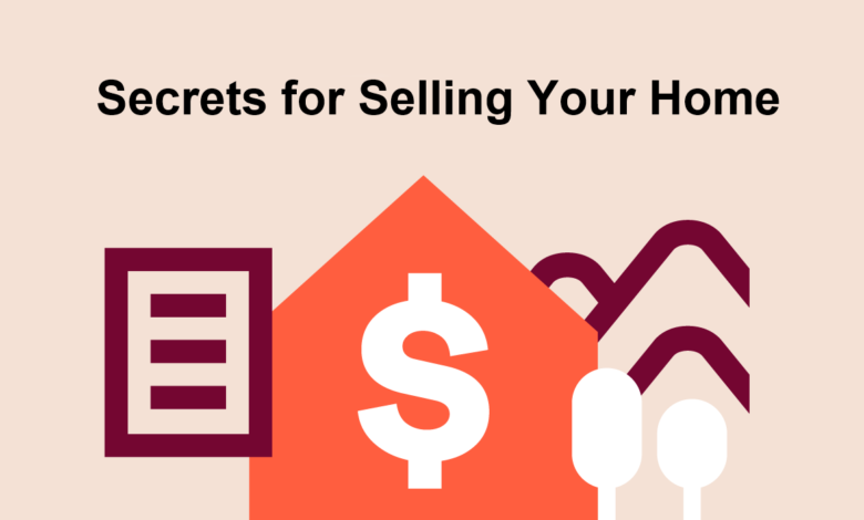 Secrets for Selling Your Home